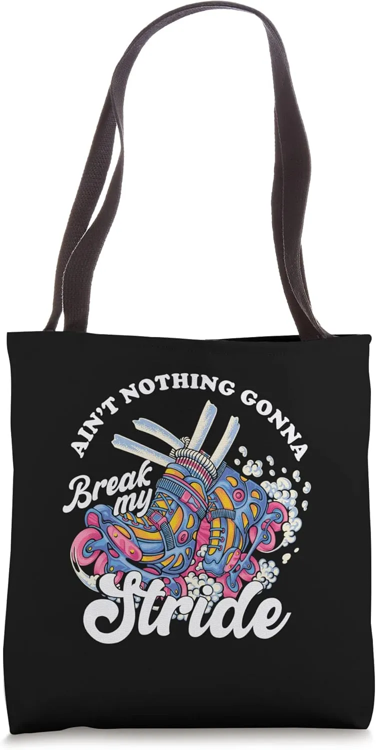 Ain´t Nothing Gonna Break My Stride | Rollerblades Tote Bag