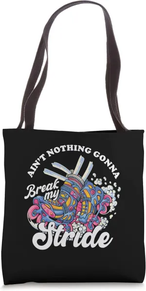 Ain´t Nothing Gonna Break My Stride | Rollerblades Tote Bag