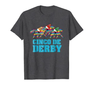 Cinco De Derby Shirt Mexican Kentucky Horse Race