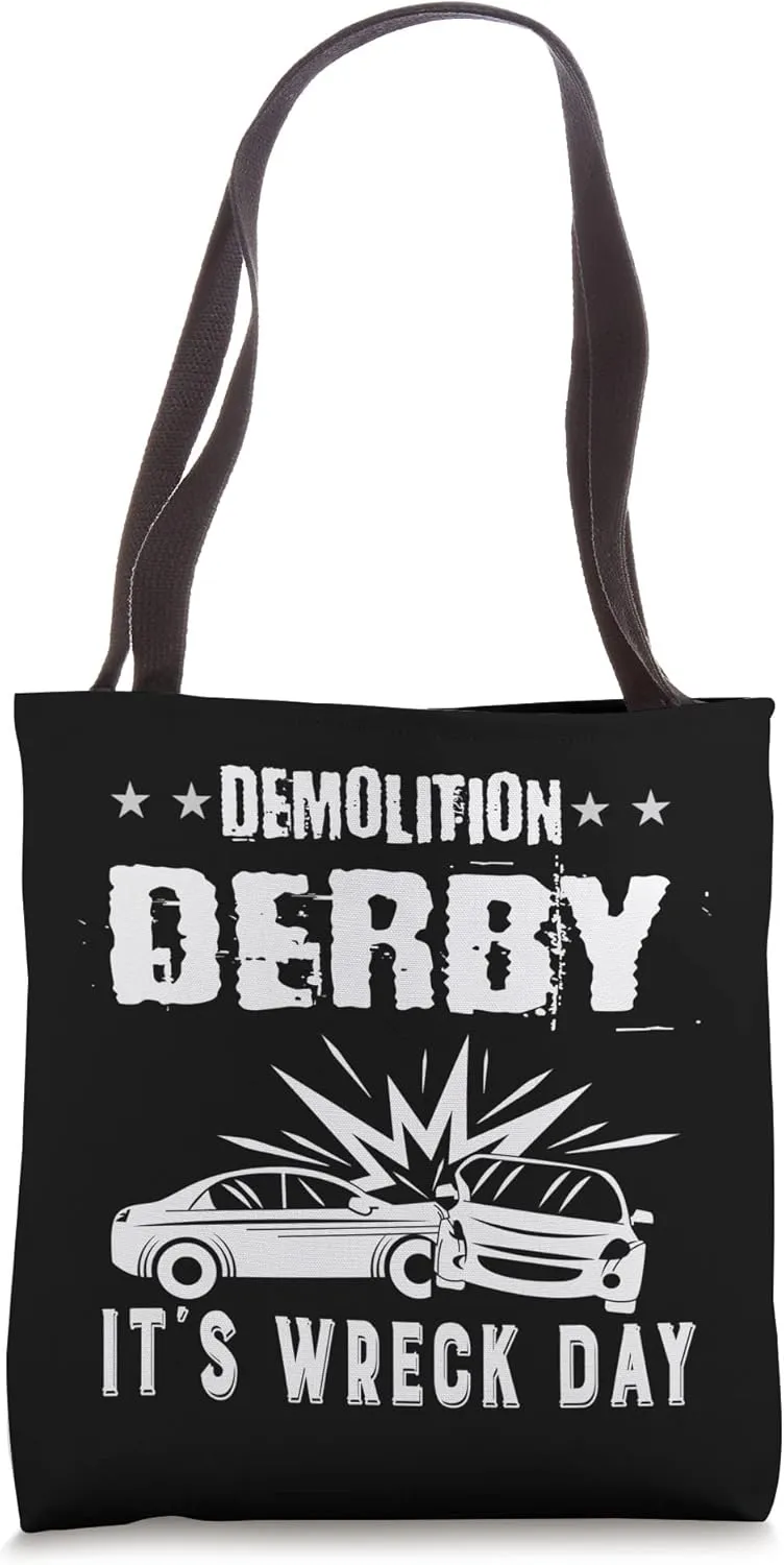 Demo Derby Demolition Derby Dirt Track : It´s Wreck Day Tote Bag