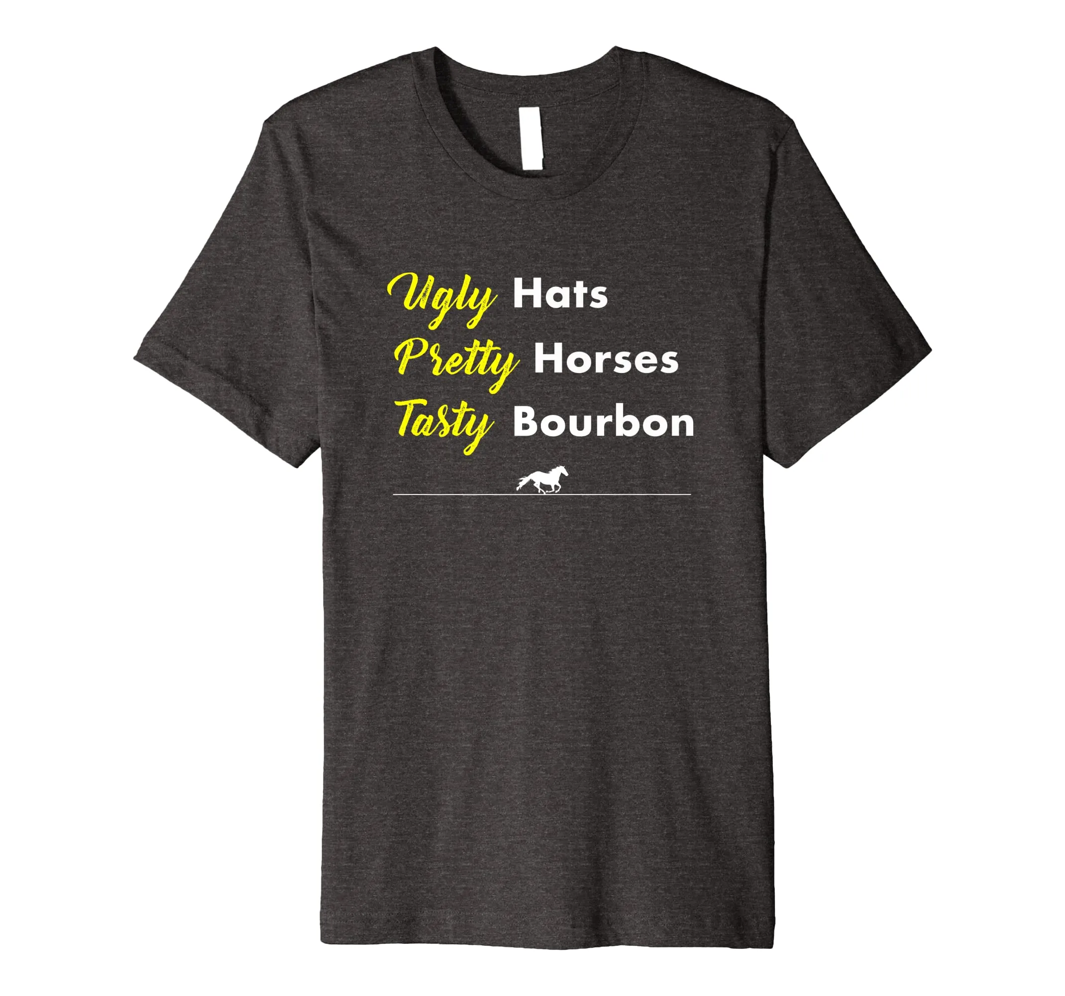 Funny Ugly Hats Pretty Horses Tasty Bourbon Derby shirt