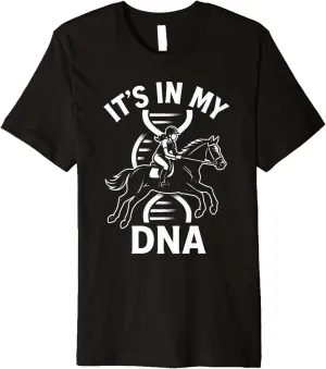 it's In My DNA Horse Girl Equestrian Rider Horse Racing Premium T-Shirt
