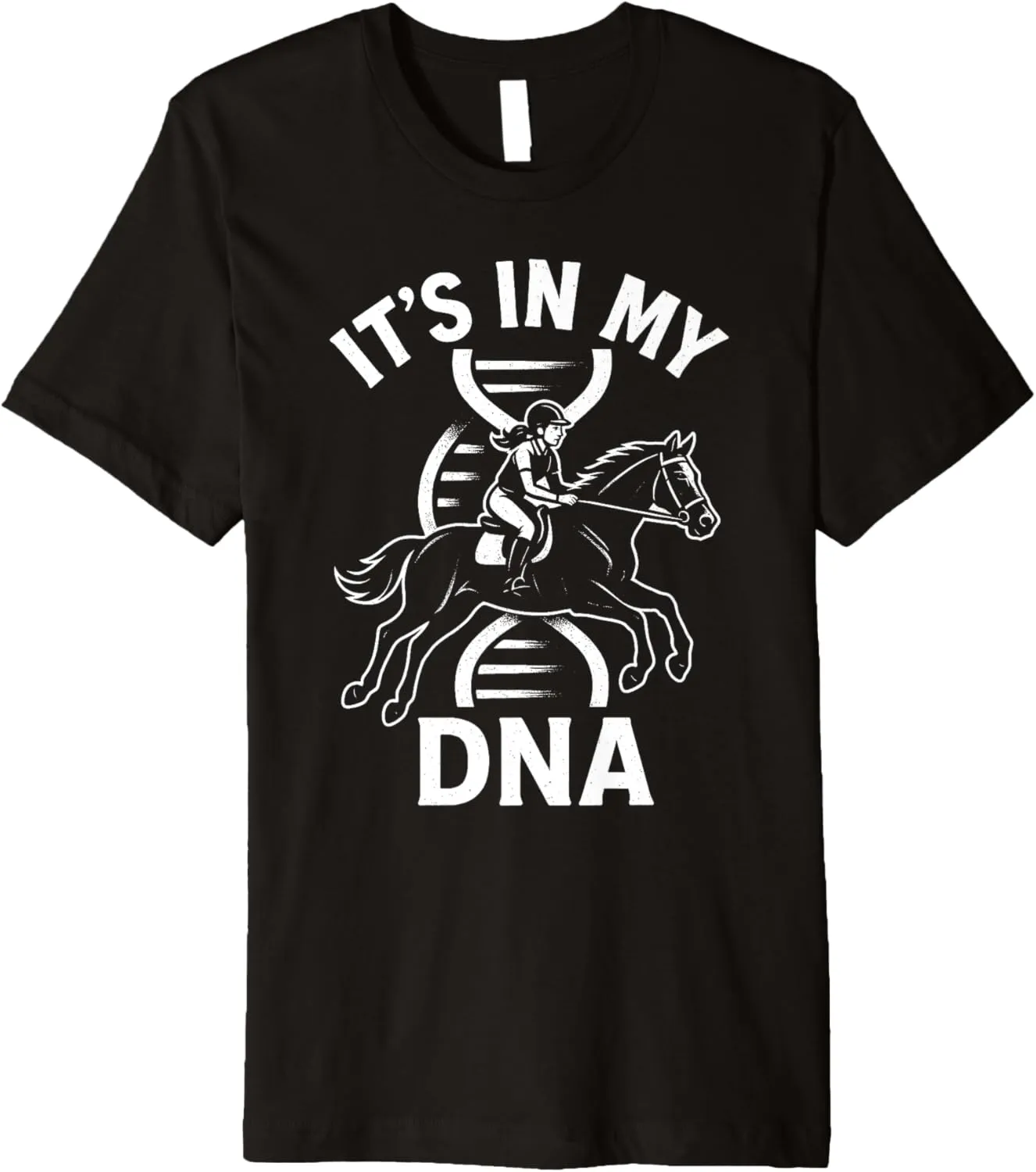 it's In My DNA Horse Girl Equestrian Rider Horse Racing Premium T-Shirt
