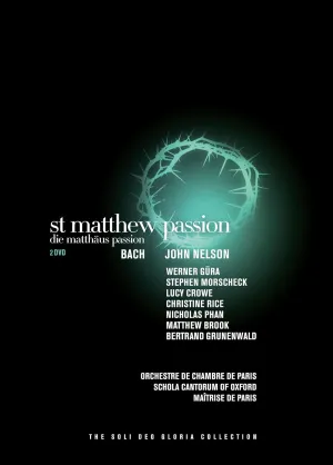 J.S. Bach: St Matthew Passion (St Matthew Passion) (Werner Güra, Stephen Morscheck, Lucy Crowe) (Euroarts: 3079658) [2013]
