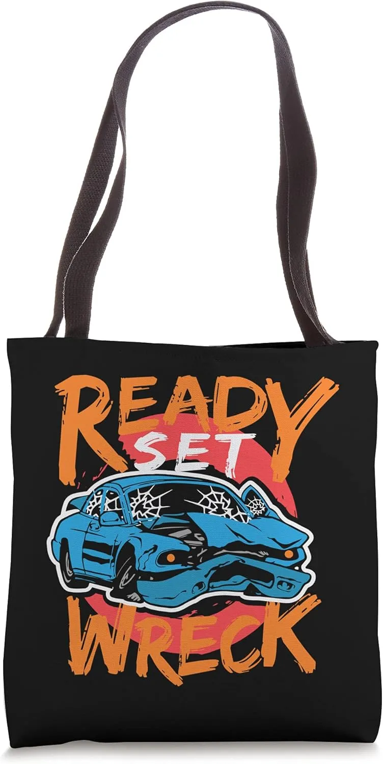 Ready set Wreck Demolition Derby Lover Race Car Lover Tote Bag