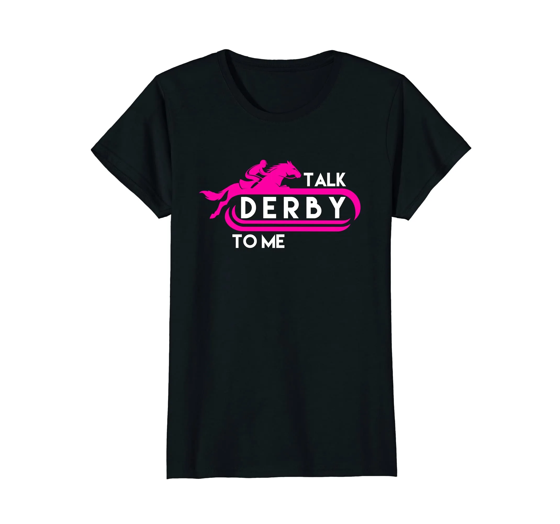 Talk Derby to Me Funny Derby Shirt for 2018 Race Horse PINK