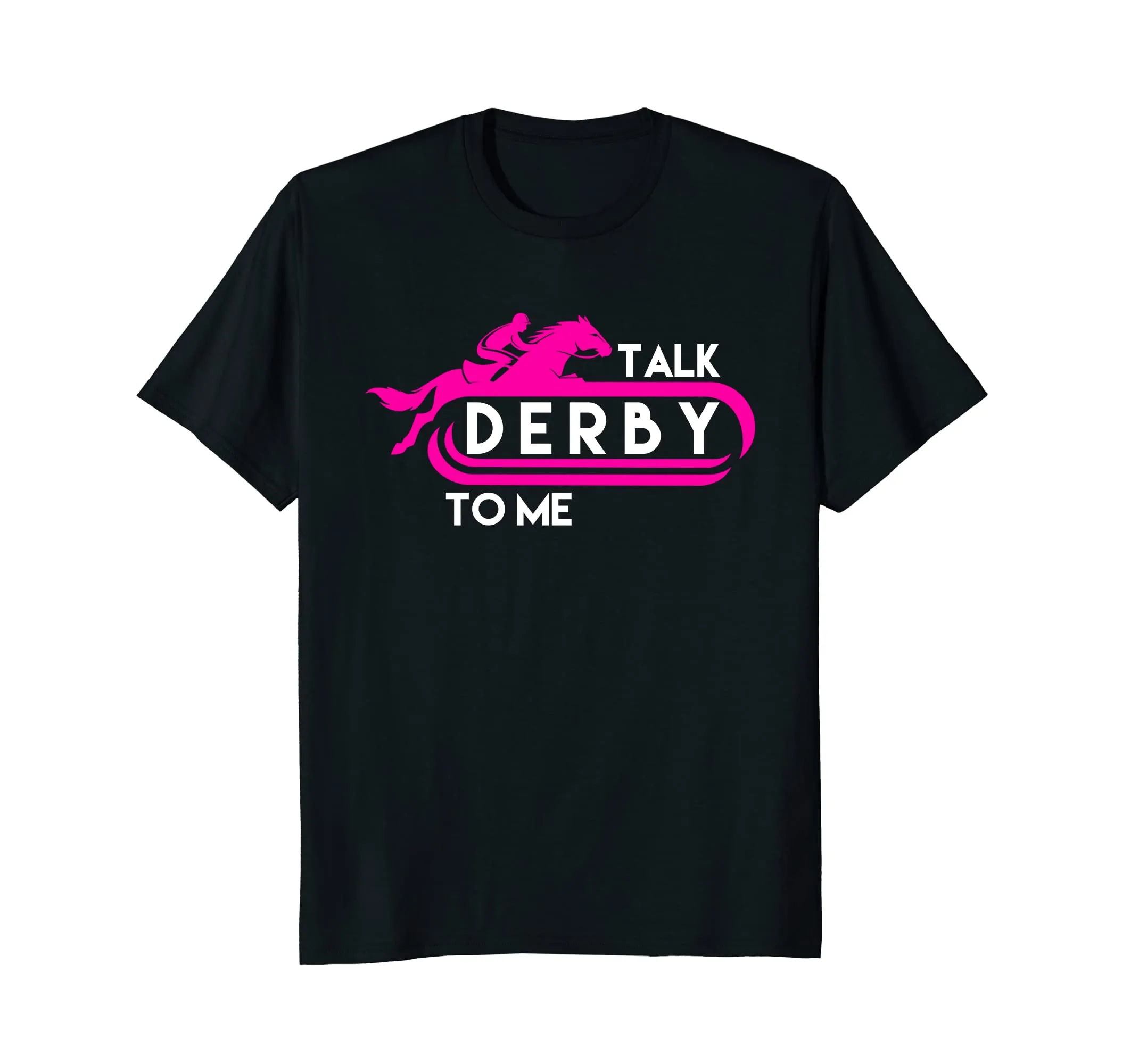 Talk Derby to Me Funny Derby Shirt for 2018 Race Horse PINK
