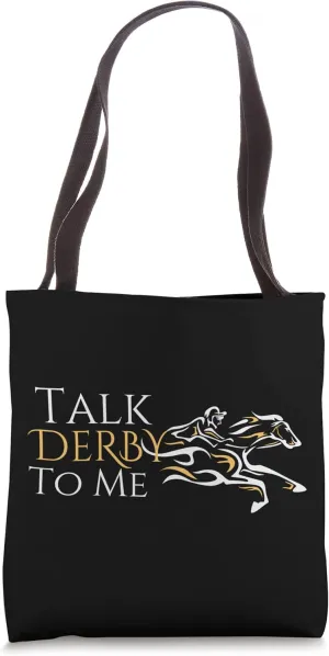 Talk derby to me funny horse racing tee Tote Bag