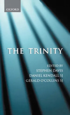 The Trinity: An Interdisciplinary Symposium on the Trinity 1st Edition