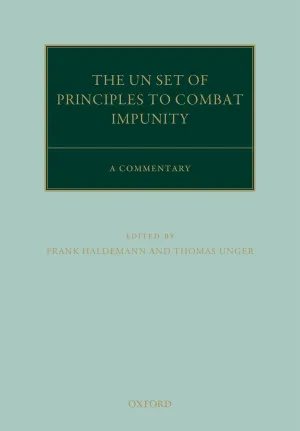 The United Nations Principles to Combat Impunity: A Commentary (Oxford Commentaries on International Law)
