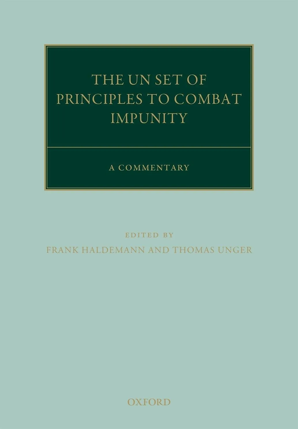 The United Nations Principles to Combat Impunity: A Commentary (Oxford Commentaries on International Law)