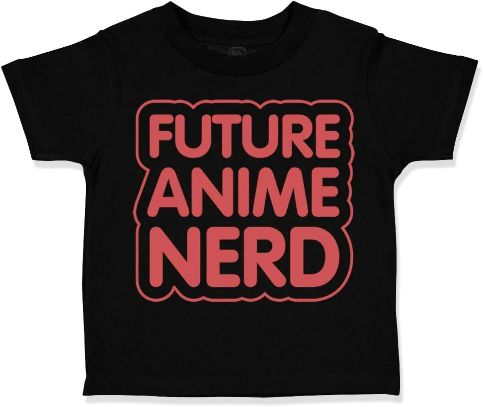 Toddler T-Shirt Novelty Future Anime Nerd Funny Humor Cotton Anime Boy & Girl Clothes Geek Baby Funny Tee Black Design Only 2T